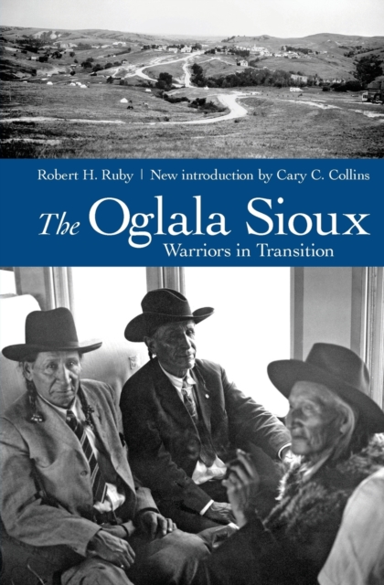The Oglala Sioux : Warriors in Transition, Paperback / softback Book