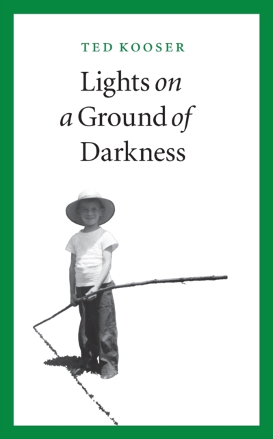 Lights on a Ground of Darkness : An Evocation of a Place and Time, Paperback / softback Book