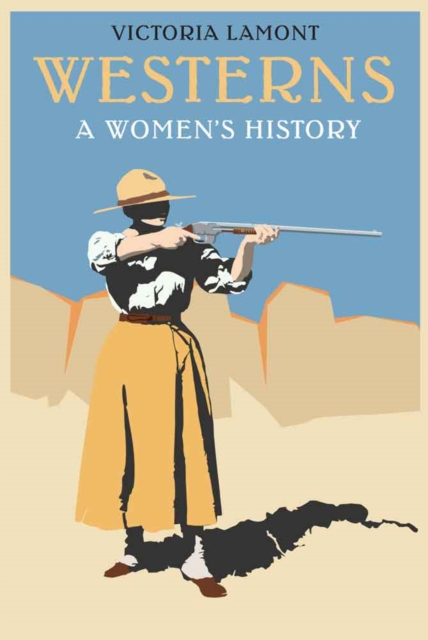 Westerns : A Women's History, Hardback Book