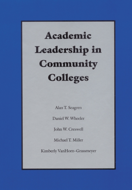 Academic Leadership in Community Colleges, Hardback Book