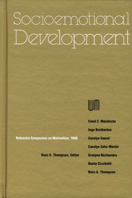 Nebraska Symposium on Motivation, 1988, Volume 36 : Socioemotional Development, Hardback Book
