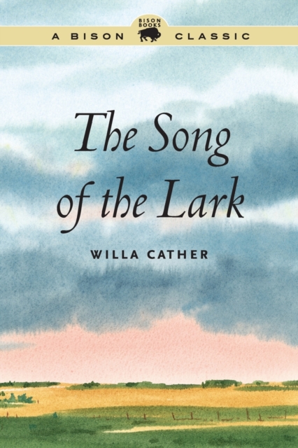 The Song of the Lark, Paperback / softback Book