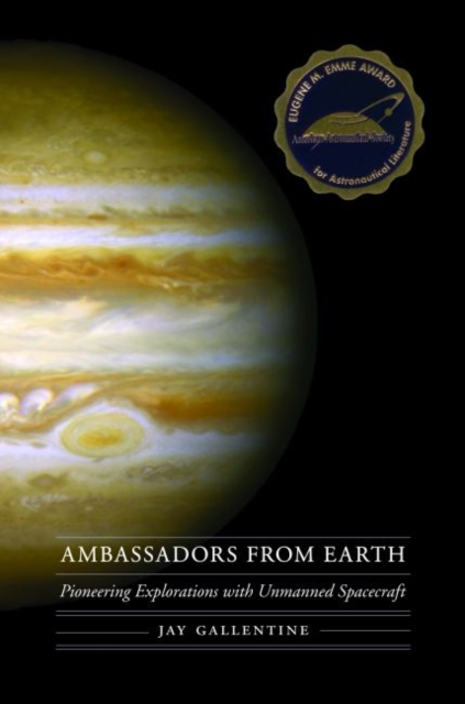 Ambassadors from Earth : Pioneering Explorations with Unmanned Spacecraft, Paperback / softback Book
