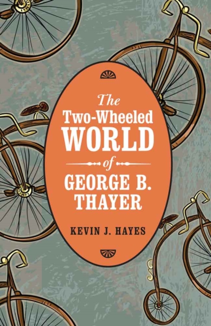 The Two-Wheeled World of George B. Thayer, Hardback Book