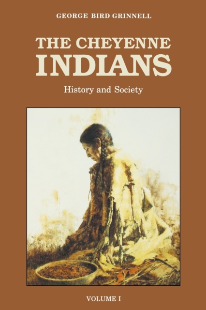 The Cheyenne Indians, Volume 1 : History and Society, Paperback / softback Book