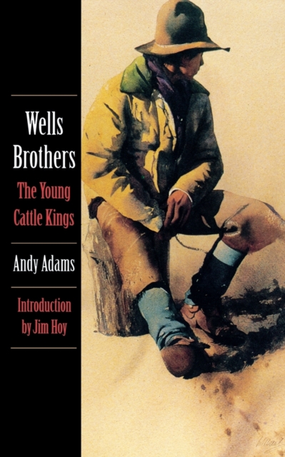 Wells Brothers : The Young Cattle Kings, Paperback / softback Book