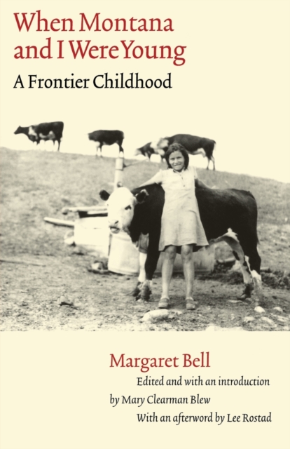 When Montana and I Were Young : A Frontier Childhood, Paperback / softback Book