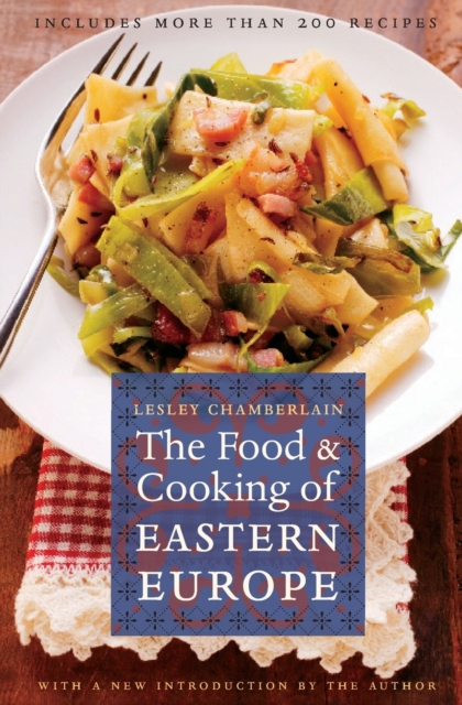 The Food and Cooking of Eastern Europe, Paperback / softback Book