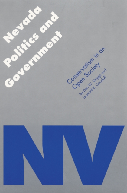 Nevada Politics and Government : Conservatism in an Open Society, Paperback / softback Book