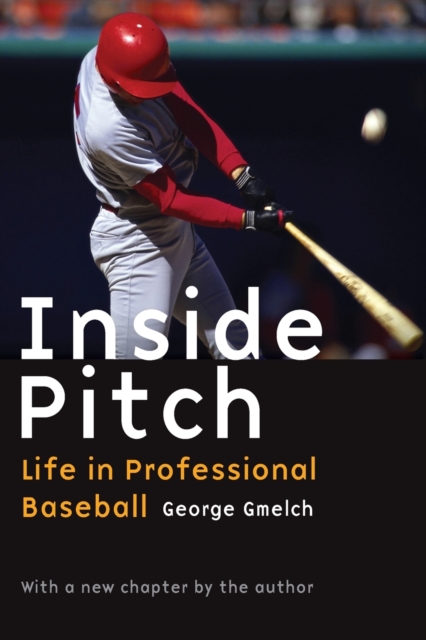Inside Pitch : Life in Professional Baseball, Paperback / softback Book