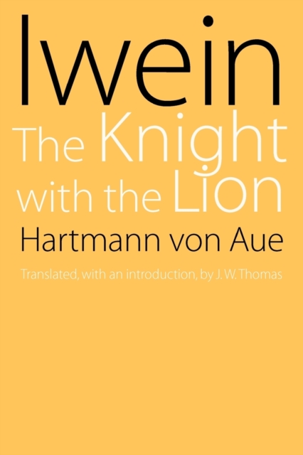 Iwein : The Knight with the Lion, Paperback / softback Book