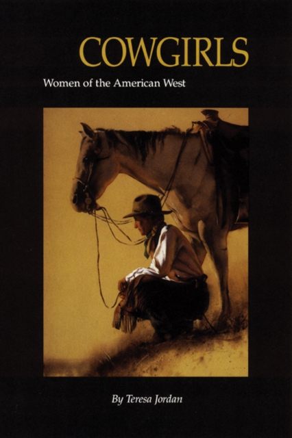 Cowgirls : Women of the American West, Paperback / softback Book