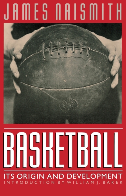 Basketball : Its Origin and Development, Paperback / softback Book