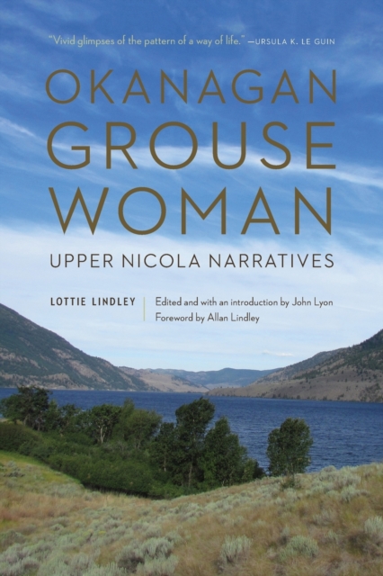 Okanagan Grouse Woman : Upper Nicola Narratives, Paperback / softback Book