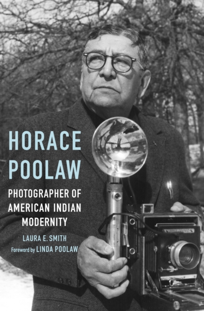 Horace Poolaw, Photographer of American Indian Modernity, PDF eBook