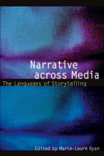 Narrative across Media : The Languages of Storytelling, Paperback / softback Book