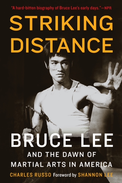 Striking Distance : Bruce Lee and the Dawn of Martial Arts in America, EPUB eBook