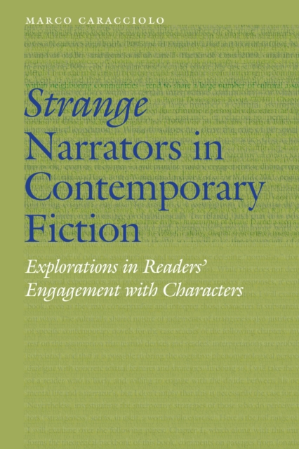 Strange Narrators in Contemporary Fiction : Explorations in Readers' Engagement with Characters, PDF eBook