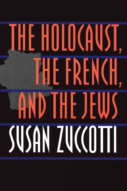 The Holocaust, the French, and the Jews, Paperback / softback Book