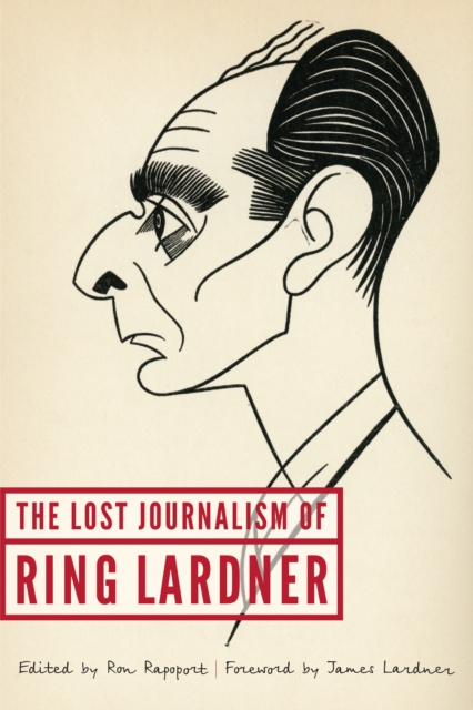 Lost Journalism of Ring Lardner, EPUB eBook