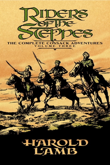 Riders of the Steppes : The Complete Cossack Adventures, Volume Three, EPUB eBook