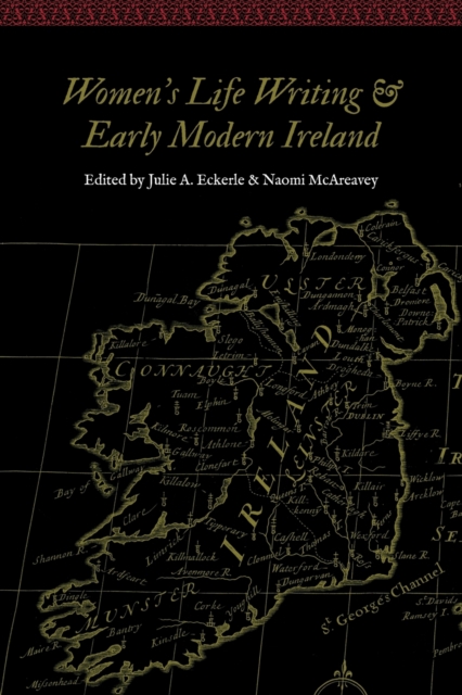 Women's Life Writing and Early Modern Ireland, Paperback / softback Book
