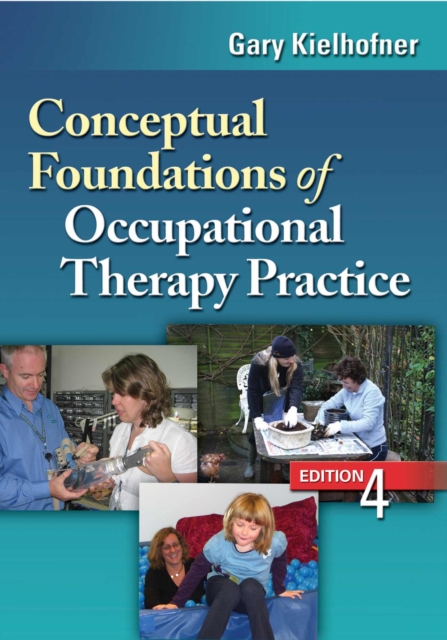 Conceptual Foundations of Occupational Therapy, 4th Edition, Hardback Book