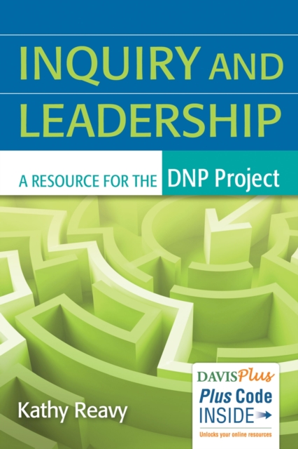 Inquiry and Leadership: a Resource for the Dnp Project, Paperback / softback Book