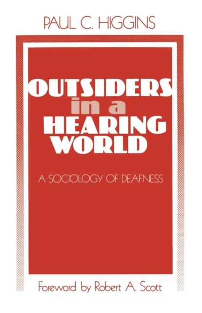 Outsiders in a Hearing World : A Sociology of Deafness, Paperback / softback Book