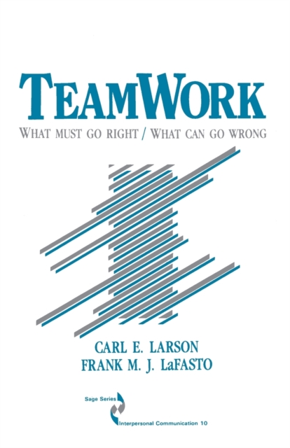 Teamwork : What Must Go Right/What Can Go Wrong, Paperback / softback Book