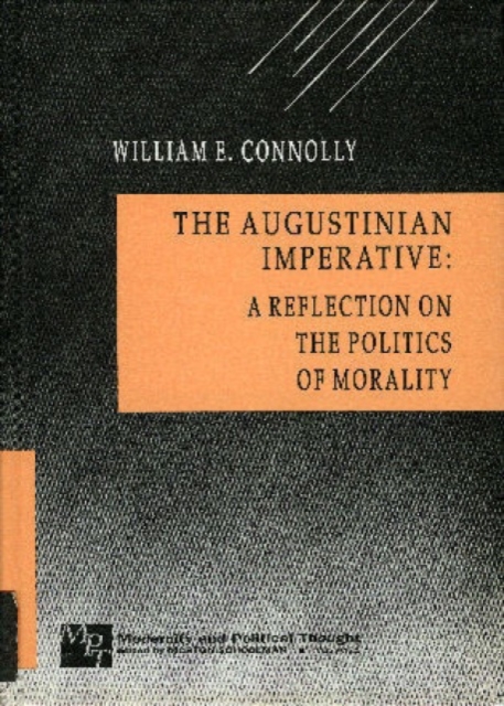 The Augustinian Imperative : A Reflection on the Politics of Modernity, Hardback Book