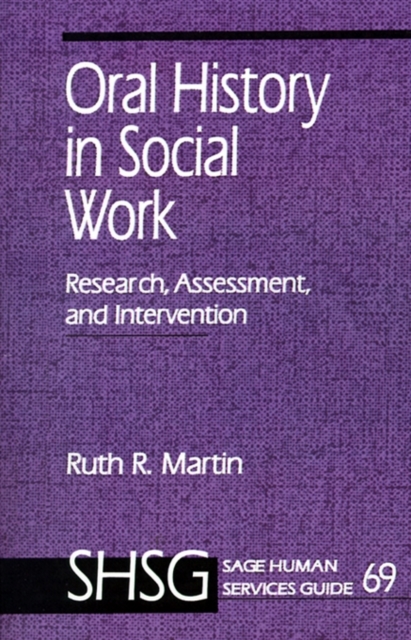 Oral History in Social Work : Research, Assessment, and Intervention, Paperback / softback Book
