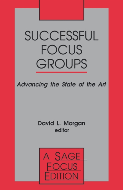 Successful Focus Groups : Advancing the State of the Art, Paperback / softback Book