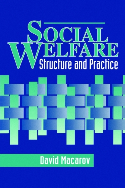 Social Welfare : Structure and Practice, Paperback / softback Book
