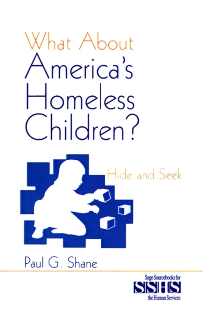 What About America's Homeless Children? : Hide and Seek, Paperback / softback Book