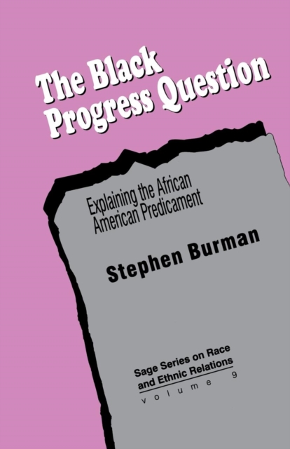 The Black Progress Question : Explaining the African American Predicament, Paperback / softback Book