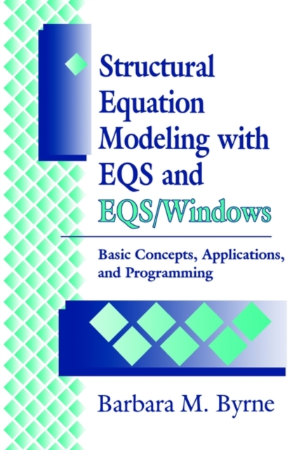 Structural Equation Modeling with EQS and EQS/WINDOWS : Basic Concepts, Applications, and Programming, Paperback / softback Book