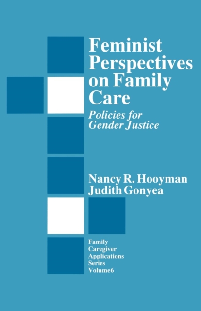 Feminist Perspectives on Family Care : Policies for Gender Justice, Paperback / softback Book