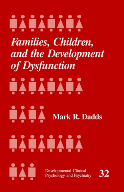Families, Children and the Development of Dysfunction, Paperback / softback Book