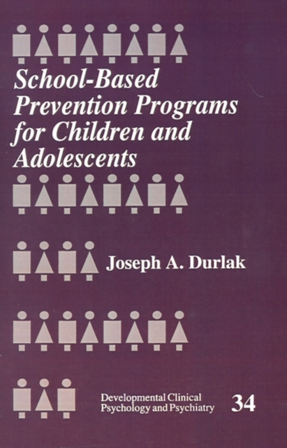 School-Based Prevention Programs for Children and Adolescents, Paperback / softback Book