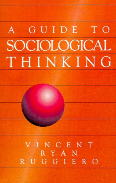 A Guide to Sociological Thinking, Paperback / softback Book