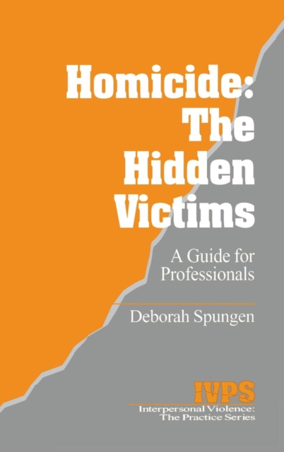 Homicide: The Hidden Victims : A Resource for Professionals, Hardback Book