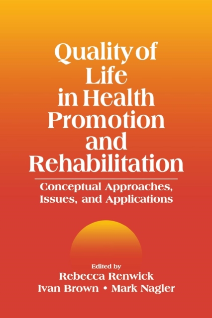 Quality of Life in Health Promotion and Rehabilitation : Conceptual Approaches, Issues, and Applications, Paperback / softback Book