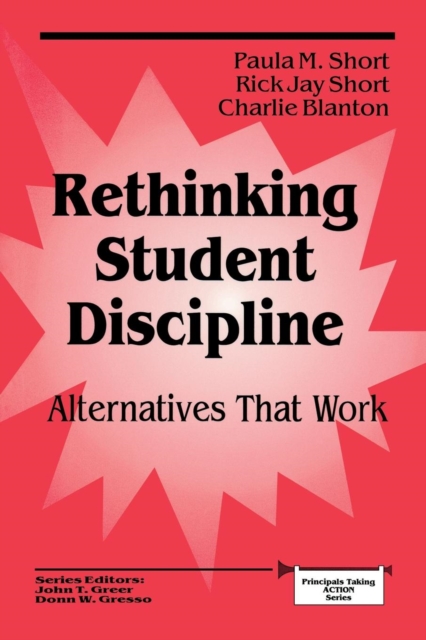 Rethinking Student Discipline : Alternatives that Work, Paperback / softback Book