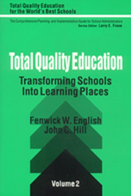 Total Quality Education : Transforming Schools Into Learning Places, Hardback Book