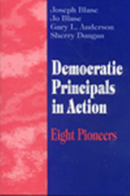Democratic Principals in Action : Eight Pioneers, Hardback Book