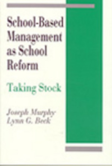 School-Based Management as School Reform : Taking Stock, Paperback / softback Book