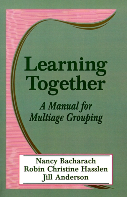 Learning Together : A Manual for Multiage Grouping, Paperback / softback Book