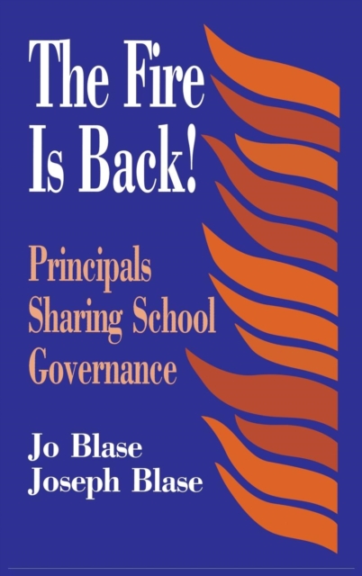 The Fire Is Back! : Principals Sharing School Governance, Hardback Book