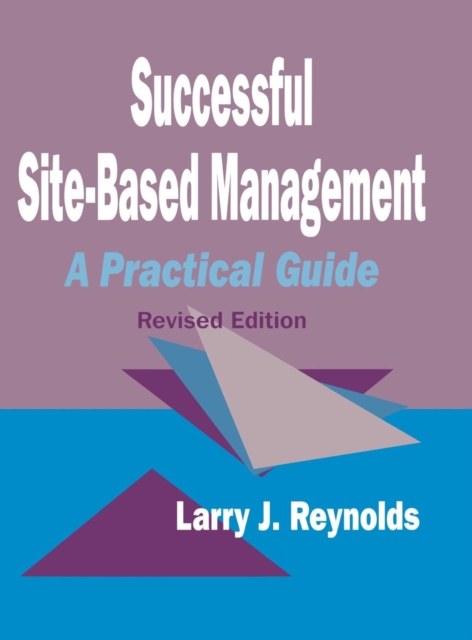 Successful Site-Based Management : A Practical Guide, Hardback Book